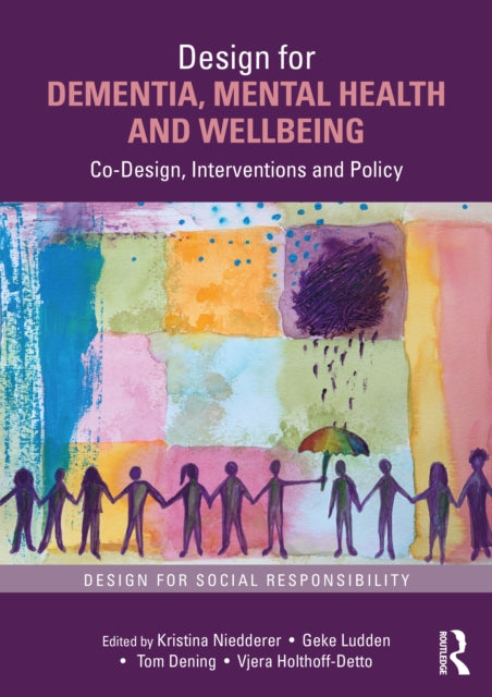 Book cover of: Design for Dementia, Mental Health and Wellbeing