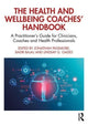 Book cover of: Health and Wellbeing Coaches' Handbook. By: Jonathan Passmore