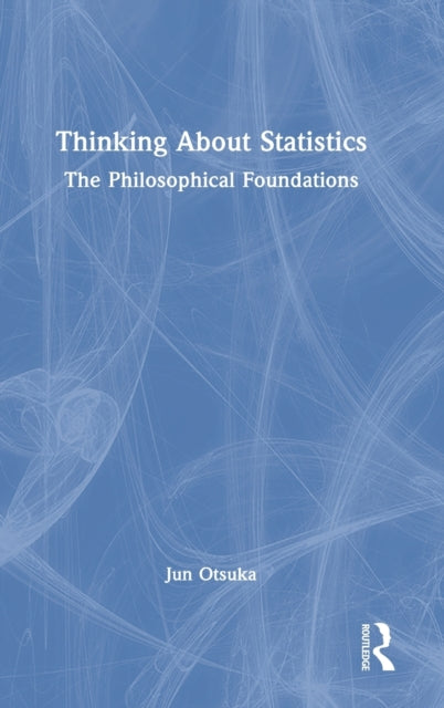 Book cover of: Thinking About Statistics. By: Jun Otsuka