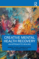 Book cover of: Creative Mental Health Recovery. By: Robert Hurst
