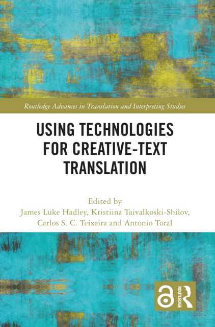 Book cover of: Using Technologies for Creative-Text Translation. By: James Hadley