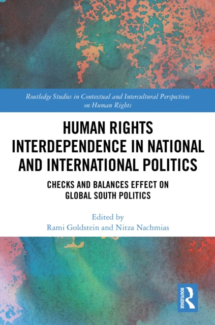 Book cover of: Human Rights Interdependence in National and International Politics. By: Rami Goldstein