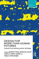 Book cover of: Design For More-Than-Human Futures. By: Martín Tironi