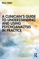 Book cover of: Clinician’s Guide to Understanding and Using Psychoanalysis in Practice. By: Paul Terry