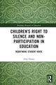 Book cover of: Children’s Right to Silence and Non-Participation in Education. By: Amy Hanna