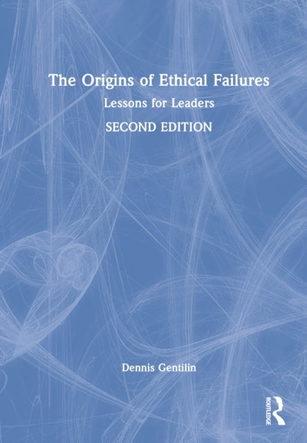 Book cover of: Origins of Ethical Failures. By: Dennis Gentilin