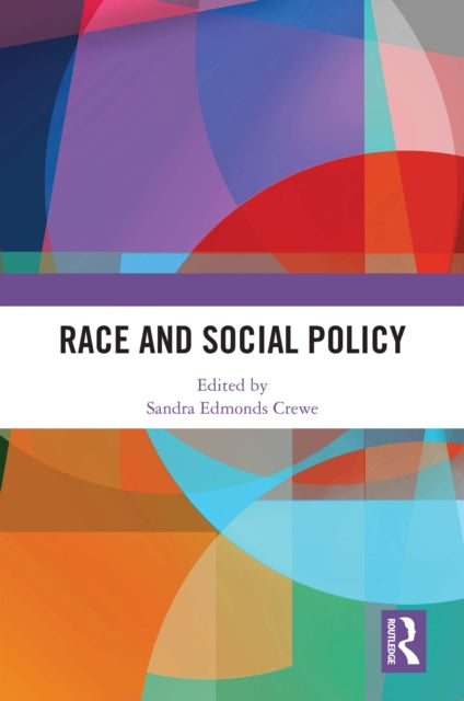 Book cover of: Race and Social Policy. By: Sandra Edmonds Crewe
