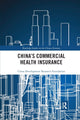 Book cover of: China's Commercial Health Insurance. By: Zhongguo fa zhan yan jiu ji jin hui Staff
