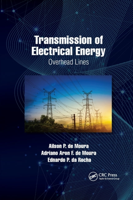 Book cover of: Transmission of Electrical Energy. By: Ailson P. de Moura