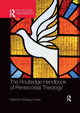 Book cover of: Routledge Handbook of Pentecostal Theology. By: Wolfgang Vondey