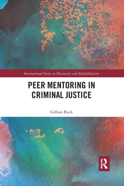 Book cover of: Peer Mentoring in Criminal Justice. By: Gillian Buck