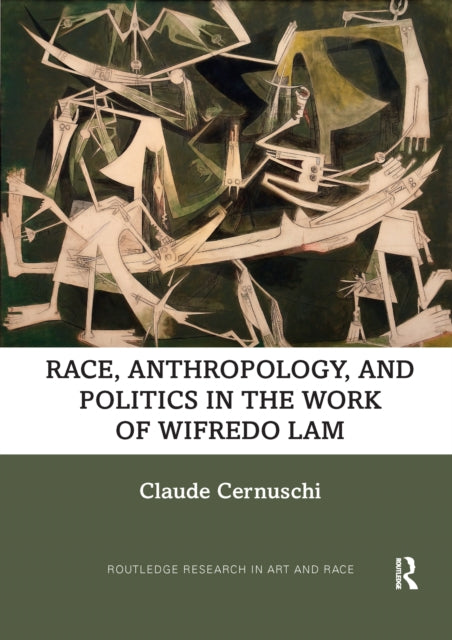 Race, Anthropology, and Politics in the Work of Wifredo Lam