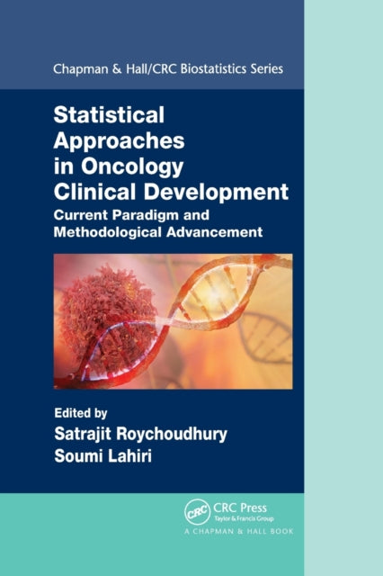 Book cover of: Statistical Approaches in Oncology Clinical Development. By: Satrajit Roychoudhury