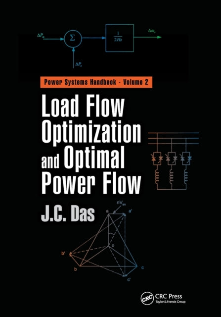 Book cover of: Load Flow Optimization and Optimal Power Flow. By: J. C. Das