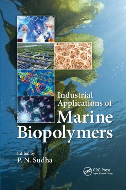 Book cover of: Industrial Applications of Marine Biopolymers. By: P. N. Sudha