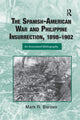 Book cover of: Spanish-American War and Philippine Insurrection, 1898-1902. By: Mark Barnes