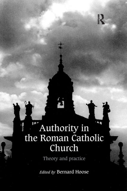 Book cover of: Authority in the Roman Catholic Church. By: Bernard Hoose