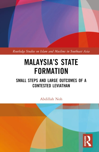 Book cover of: Malaysia’s State Formation. By: Abdillah Noh