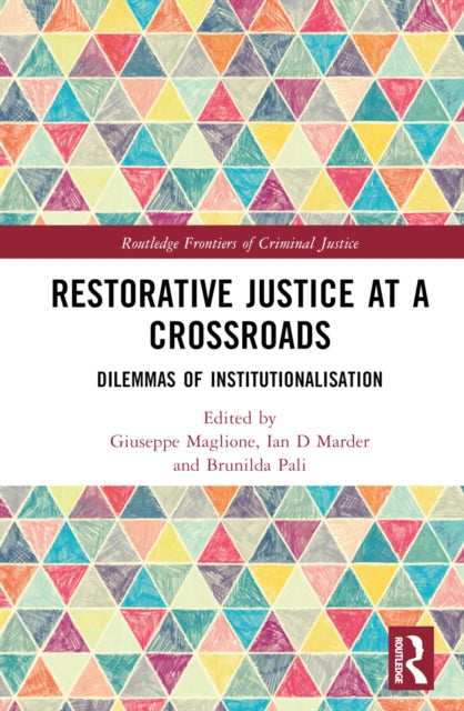 Book cover of: Restorative Justice at a Crossroads. By: Giuseppe Maglione