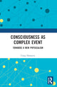 Book cover of: Consciousness as Complex Event
