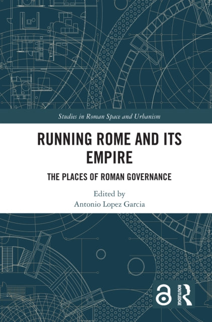 Book cover of: Running Rome and its Empire. By: Antonio López García