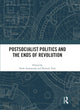 Book cover of: Postsocialist Politics and the Ends of Revolution. By: Neda Atanasoski