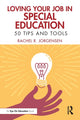 Book cover of: Loving Your Job in Special Education. By: Jorgensen, Rachel, R.