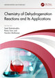 Book cover of: Chemistry of Dehydrogenation Reactions and Its Applications