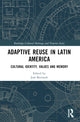 Book cover of: Adaptive Reuse in Latin America. By: Jose Bernardi