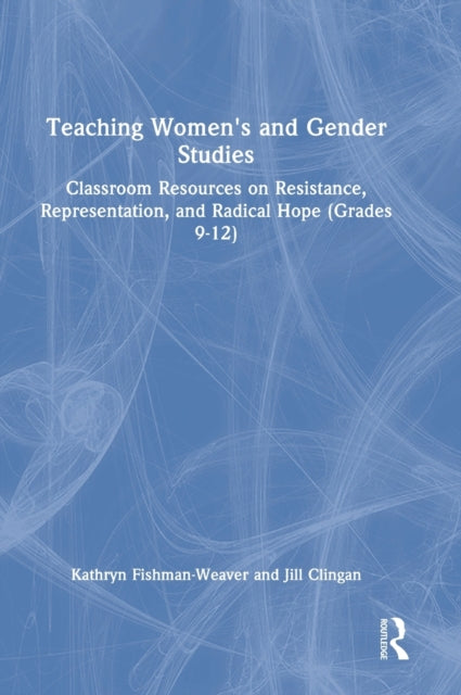 Book cover of: Teaching Women's and Gender Studies. By: Kathryn Fishman-Weaver