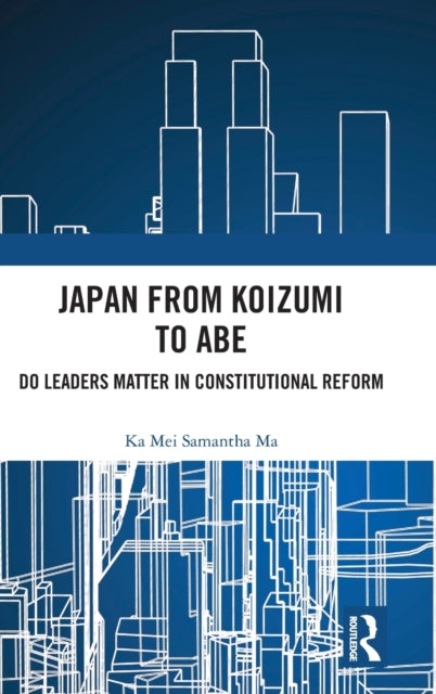 Book cover of: Japan from Koizumi to Abe. By: Ka Mei Samantha Ma