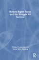 Book cover of: Human Rights Praxis and the Struggle for Survival. By: William T. Armaline