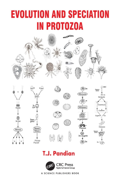 Book cover of: Evolution and Speciation in Protozoa. By: T. J. Pandian
