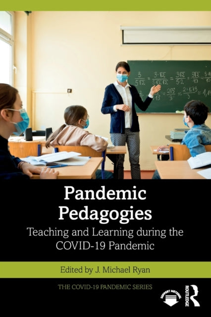 Book cover of: Pandemic Pedagogies. By: J. Michael Ryan