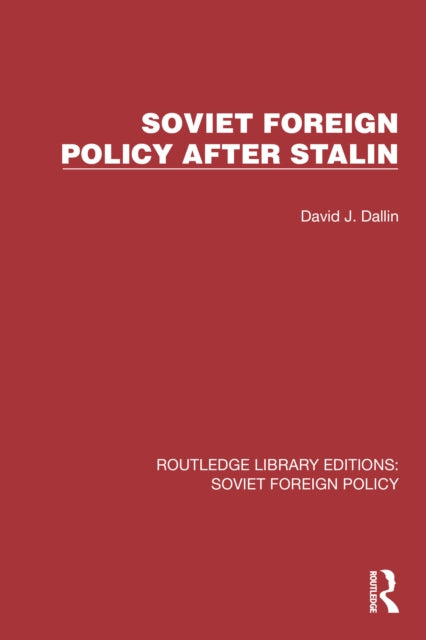 Book cover of: Soviet Foreign Policy after Stalin. By: David J. Dallin