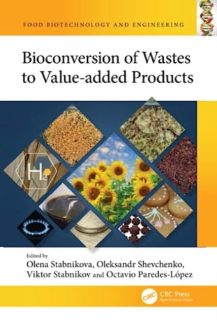 Book cover of: Bioconversion of Wastes to Value-added Products. By: Olena Stabnikova