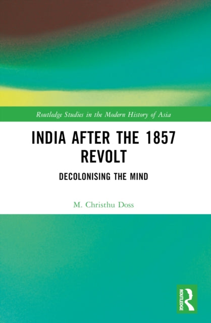 Book cover of: India after the 1857 Revolt. By: M. Christhu Doss