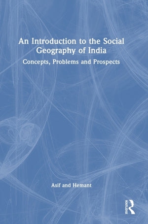 An Introduction to the Social Geography of India