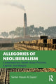 Book cover of: Allegories of Neoliberalism. By: Sarker Hasan Al Zayed