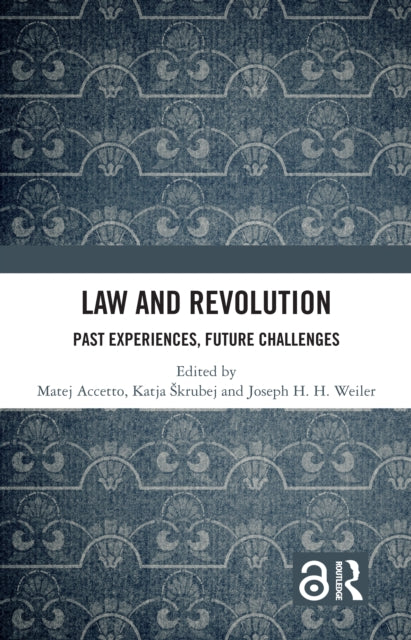 Book cover of: Law and Revolution. By: Matej Accetto