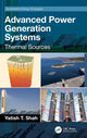 Book cover of: Advanced Power Generation Systems. By: Yatish T. Shah