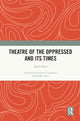 Book cover of: Theatre of the Oppressed and its Times. By: Julián Boal