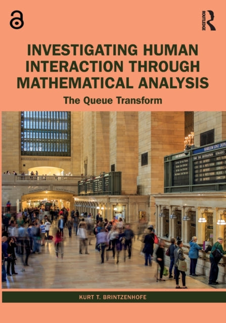 Book cover of: Investigating Human Interaction through Mathematical Analysis. By: Kurt T. Brintzenhofe