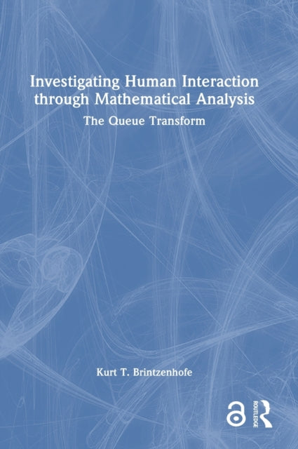 Book cover of: Investigating Human Interaction through Mathematical Analysis. By: Kurt T. Brintzenhofe