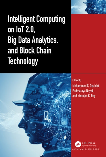 Book cover of: Intelligent Computing on IoT 2.0, Big Data Analytics, and Block Chain Technology. By: Mohammad S. Obaidat