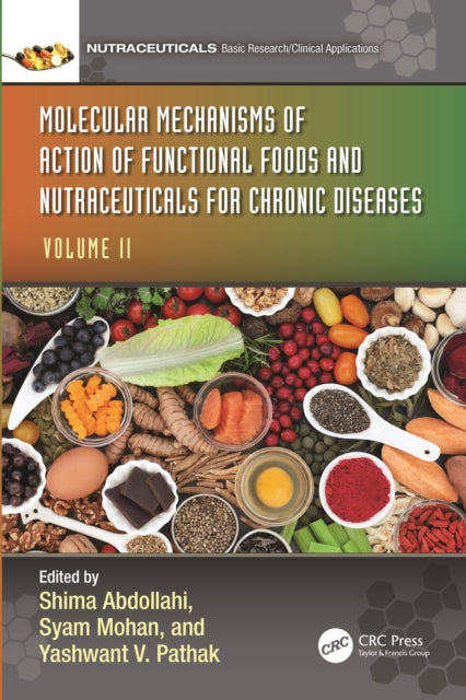 Book cover of: Molecular Mechanisms of Action of Functional Foods and Nutraceuticals for Chronic Diseases. By: Shima Abdollahi