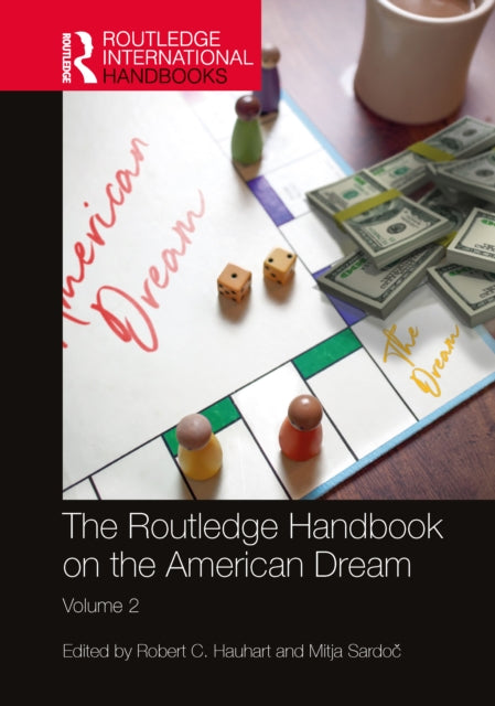 Book cover of: Routledge Handbook on the American Dream. By: Robert C. Hauhart