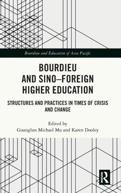 Book cover of: Bourdieu and Sino–Foreign Higher Education. By: Guanglun Michael Mu