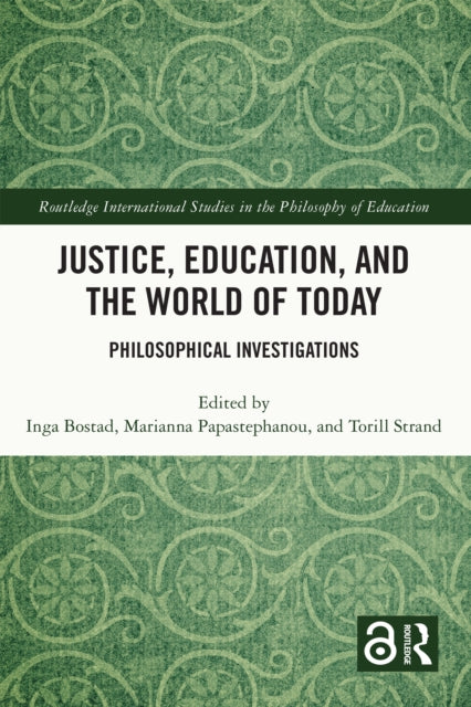 Book cover of: Justice, Education, and the World of Today
