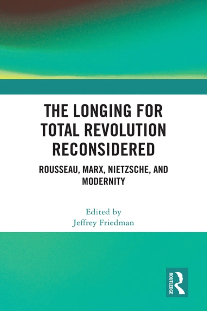 Book cover of: Longing for Total Revolution Reconsidered. By: Jeffrey Friedman